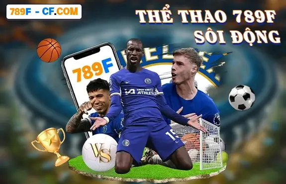 Cá cược thể thao 789f cực sôi nổi hiện nay